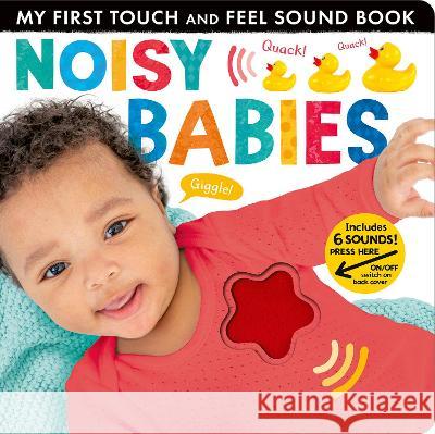 Noisy Babies Lauren Crisp Tiger Tales 9781664350700 Tiger Tales - książka