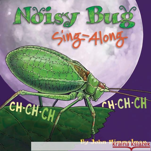 Noisy Bug Sing-Along John Himmelman 9781584691921  - książka