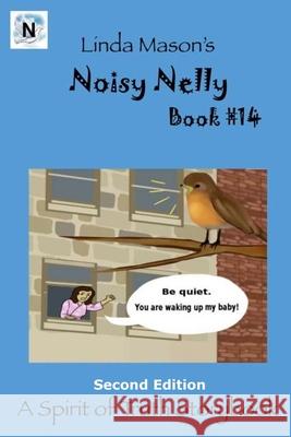 Noisy Nelly Second Edition: Book # 14 Jessica Mulles Nona J. Mason Linda C. Mason 9781724816191 Createspace Independent Publishing Platform - książka