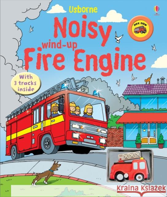 Noisy Wind-up Fire Engine Stephen Cartwright 9780746091128 Usborne Publishing Ltd - książka