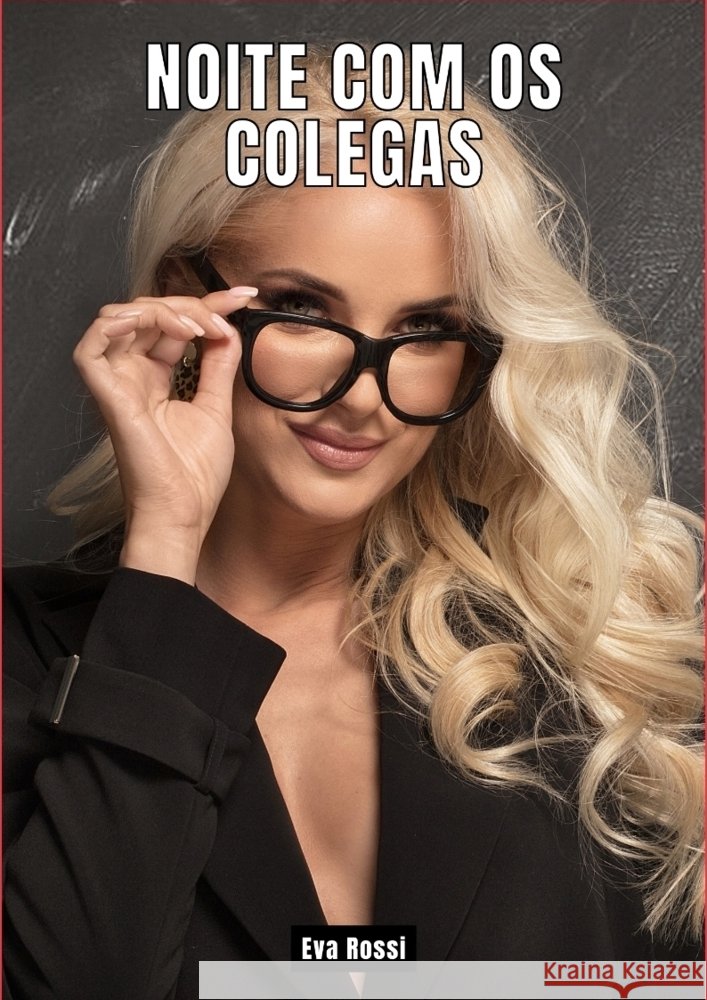 Noite com os Colegas Rossi, Eva 9783384265753 Eva Rossi - książka