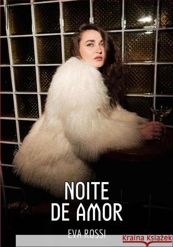 Noite de Amor Rossi, Eva 9783384493071 Eva Rossi - książka