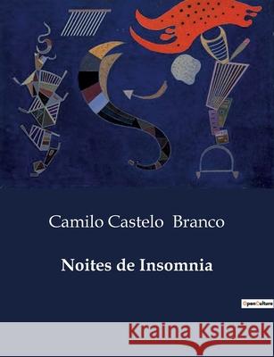 Noites de Insomnia Camilo Castelo Branco 9791043110870 Culturea - książka