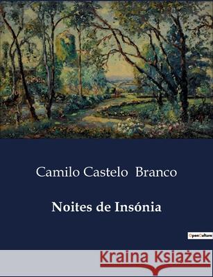 Noites de Insónia Camilo Castelo Branco 9791043106767 Culturea - książka