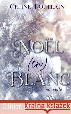 Noël (en) blanc - Edition en grands caractères Céline Poullain 9782322387496 Books on Demand - książka