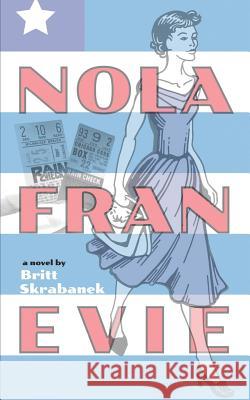 Nola Fran Evie Britt Skrabanek 9781794684072 Independently Published - książka