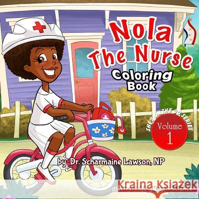 Nola The Nurse(R) Coloring Book: She's On The Go series Lawson, Scharmaine 9781945088216 DrNurse Publishing House - książka