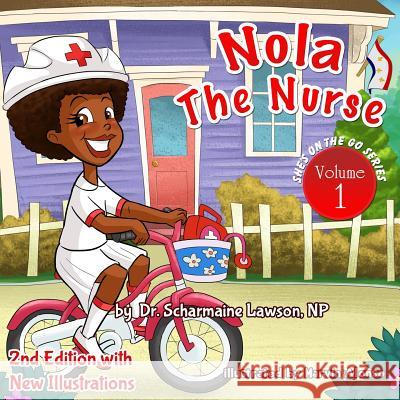 Nola the Nurse(R): She's On The Go Lawson, Scharmaine 9781945088124 DrNurse Publishing House - książka