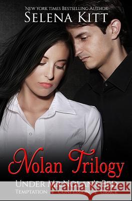 Nolan Trilogy: Temptation, Confession, Grace (Under Mr. Nolan's Bed) Selena Kitt 9781484952665 Createspace - książka