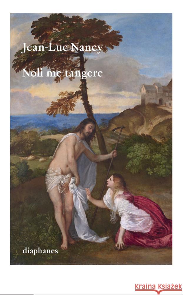 Noli me tangere Nancy, Jean-Luc 9783035808544 diaphanes - książka