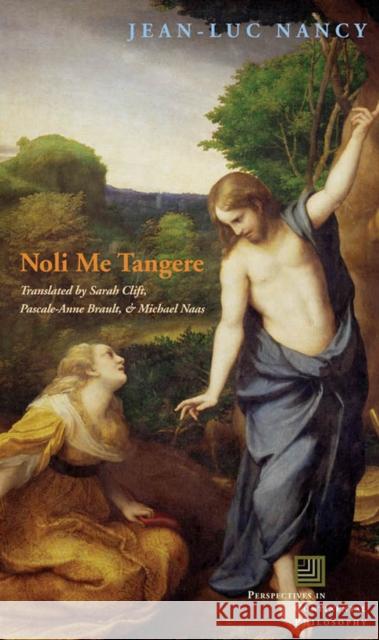 Noli Me Tangere: On the Raising of the Body Nancy, Jean-Luc 9780823228898 Fordham University Press - książka