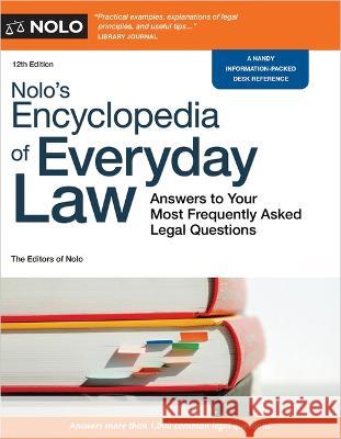 Nolo's Encyclopedia of Everyday Law: Answers to Your Most Frequently Asked Legal Questions The Editors of Nolo Th 9781413330670 NOLO - książka