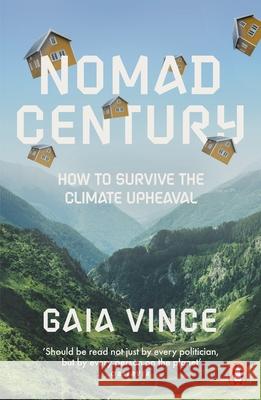 Nomad Century: How to Survive the Climate Upheaval Gaia Vince 9780141997681 Penguin Books Ltd - książka