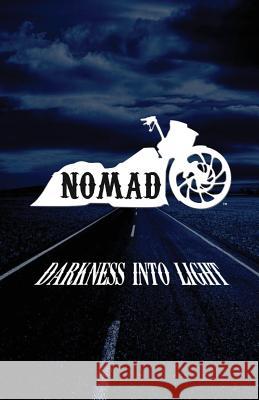 Nomad: Darkness into Light Tim, Brother 9781495390555 Createspace - książka