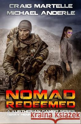 Nomad Redeemed: A Kurtherian Gambit Series Craig Martelle Michael Anderle 9781542848831 Createspace Independent Publishing Platform - książka