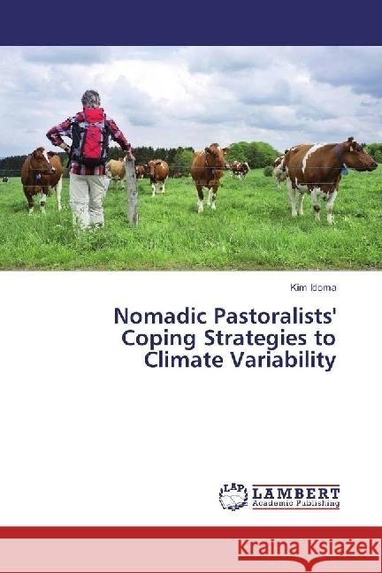 Nomadic Pastoralists' Coping Strategies to Climate Variability Idoma, Kim 9786202051866 LAP Lambert Academic Publishing - książka