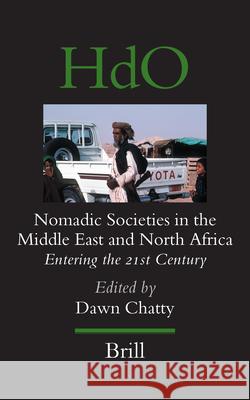 Nomadic Societies in the Middle East and North Africa: Entering the 21st Century D. Chatty Dawn Chatty 9789004147928 Brill Academic Publishers - książka