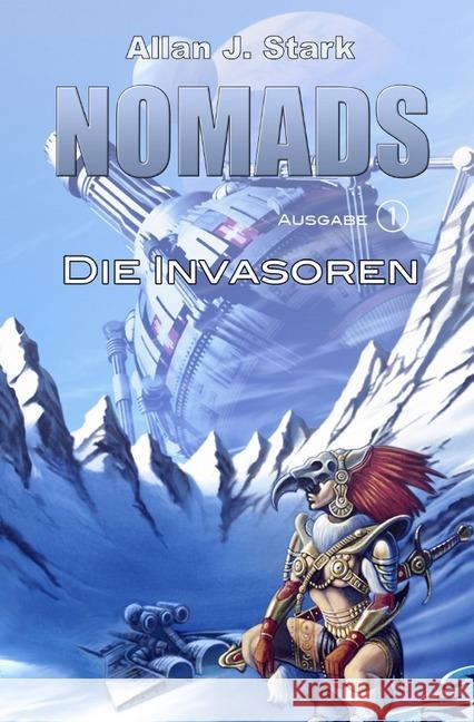 Nomads 1 - Die Invasoren Stark, Allan J. 9783750289420 epubli - książka