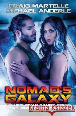 Nomad's Galaxy: A Kurtherian Gambit Series Craig Martelle Michael Anderle 9781976024078 Createspace Independent Publishing Platform - książka