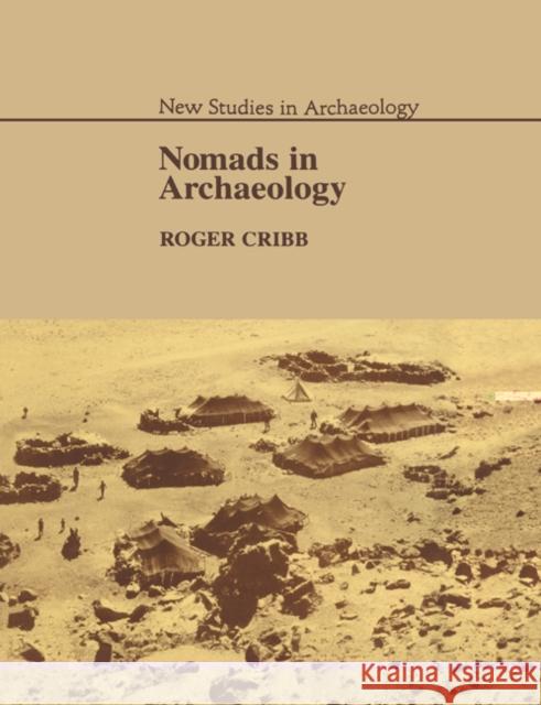 Nomads in Archaeology Roger Cribb Colin Renfrew Clive Gamble 9780521545792 Cambridge University Press - książka