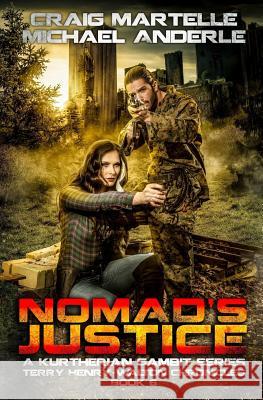 Nomad's Justice: A Kurtherian Gambit Series Craig Martelle Michael Anderle 9781973966395 Createspace Independent Publishing Platform - książka