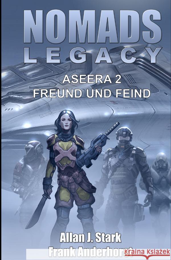 NOMADS LEGACY - Aseera Stark, Allan J., Anderhorst, Frank 9783754105443 epubli - książka