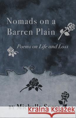 Nomads on a Barren Plain: Poems on Life and Loss Michelle Spaw 9781646624577 Finishing Line Press - książka