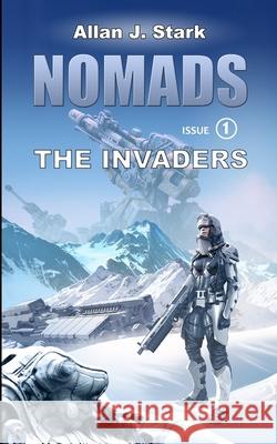 Nomads: The Invaders Allan J Stark 9798498208114 Independently Published - książka