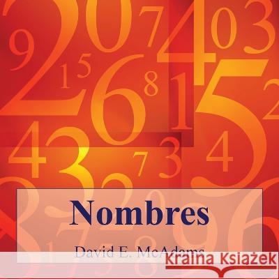 Nombres: Nombres nous aident a comprendre le monde. David E McAdams   9781632704078 Life Is a Story Problem LLC - książka