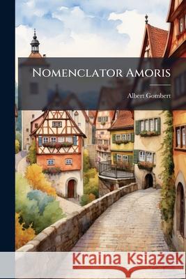 Nomenclator Amoris Albert Gombert 9781145122765  - książka