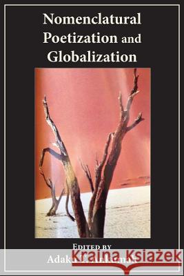 Nomenclatural Poetization and Globalization Adaku T Ankumah   9789956792993 Langaa RPCID - książka