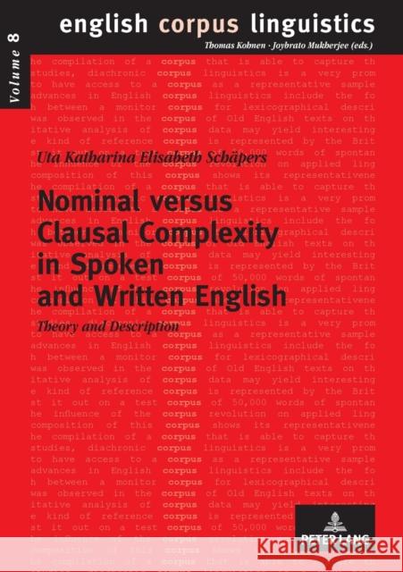 Nominal Versus Clausal Complexity in Spoken and Written English: Theory and Description Mukherjee, Joybrato 9783631585689 Peter Lang GmbH - książka