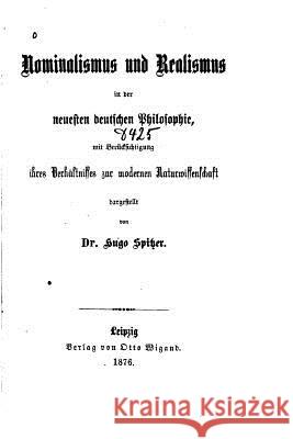 Nominalismus und Realismus in Der Neuesten Deutschen Philosophie Spitzer, Hugo 9781535009935 Createspace Independent Publishing Platform - książka