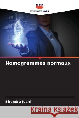 Nomogrammes normaux Birendra Joshi 9786207552429 Editions Notre Savoir - książka