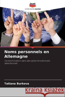 Noms personnels en Allemagne Tatiana Burkova 9786203072051 Editions Notre Savoir - książka