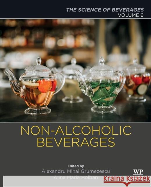 Non-Alcoholic Beverages: Volume 6. the Science of Beverages Grumezescu, Alexandru 9780128152706  - książka