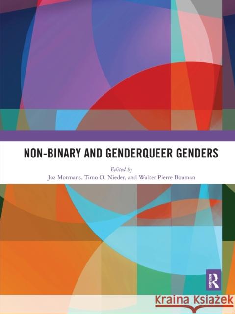 Non-Binary and Genderqueer Genders Motmans Joz Timo Nieder Walter Bouman 9781032173733 Routledge - książka