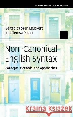 Non-Canonical English Syntax: Concepts, Methods, and Approaches  9781108836128 Cambridge University Press - książka