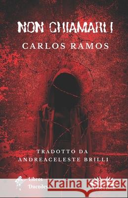 Non Chiamarli Andreaceleste Brilli                     Carlos Ramos 9788835425953 Tektime - książka