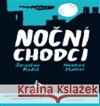 Noční chodci Nicolas Mahler 9788088378211 Labyrint - książka