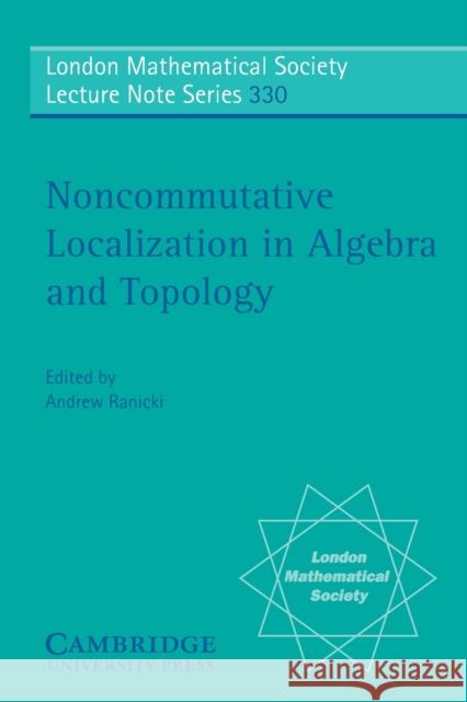 Non-Commutative Localization in Algebra and Topology Ranicki, Andrew 9780521681605 Cambridge University Press - książka