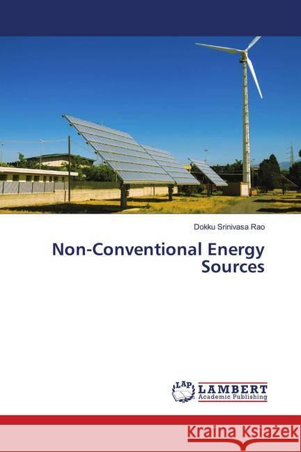 Non-Conventional Energy Sources Srinivasa Rao, Dokku 9786139949540 LAP Lambert Academic Publishing - książka