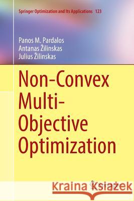 Non-Convex Multi-Objective Optimization Panos M. Pardalos Antanas Zilinskas Julius Zilinskas 9783319869810 Springer - książka