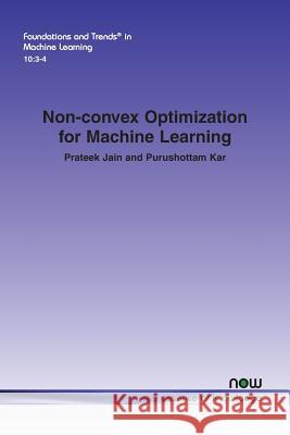 Non-Convex Optimization for Machine Learning Prateek Jain Purushottam Kar 9781680833683 Now Publishers - książka