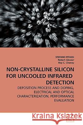 Non-Crystalline Silicon for Uncooled Infrared Detection Stefano Pitassi 9783639180381 VDM Verlag - książka
