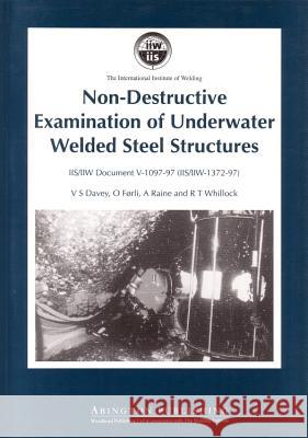 Non-Destructive Examination of Underwater Welded Structures  9781855734272 Woodhead Publishing, - książka