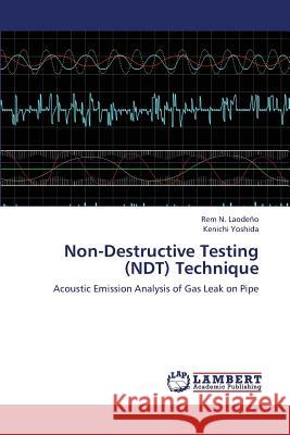 Non-Destructive Testing (Ndt) Technique Laodeno Rem N.                           Yoshida Kenichi 9783659335587 LAP Lambert Academic Publishing - książka