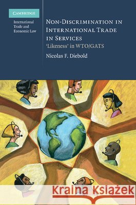 Non-Discrimination in International Trade in Services: 'Likeness' in Wto/Gats Diebold, Nicolas F. 9781107697669 Cambridge University Press - książka