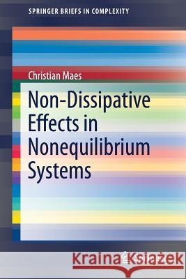 Non-Dissipative Effects in Nonequilibrium Systems Christian Maes 9783319677798 Springer - książka