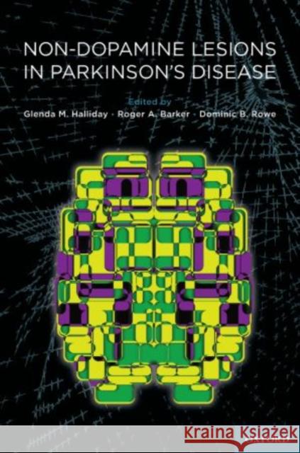 Non-Dopamine Lesions in Parkinson's Disease Halliday Phd, Glenda 9780195371086 Oxford University Press, USA - książka